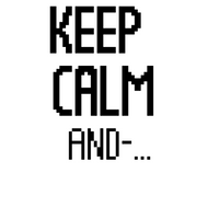 Keep Calm and... I forgot
