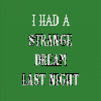 i had a strange dream last night.png