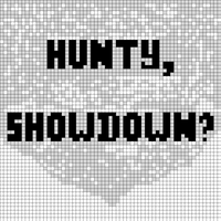Hunty, Showdown? 
