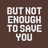 But Not Enough