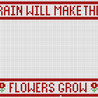 Rain will make the flowers grow