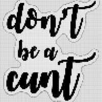 dont-be-a-cunt-sticker.webp
