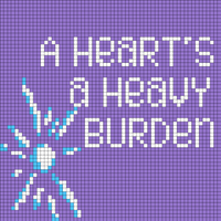 A Heart's a Heavy Burden
