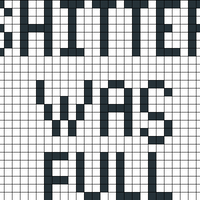 Shitters full