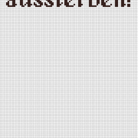 aussterben!
