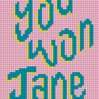 You won Jane