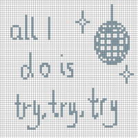 all i do is try try try