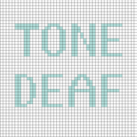 Tone Deaf
