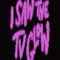 Copy of I saw the TV glow