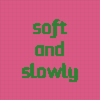 soft and slowly.png