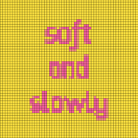soft and slowly.png