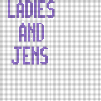 Ladies and Jens