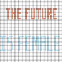 The future is female