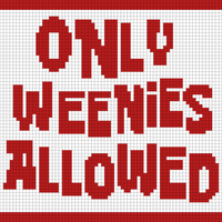 Copy of only weenies allowed