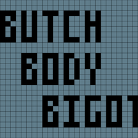Butch Body Bigot