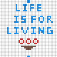 Life is for