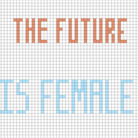 The future is female