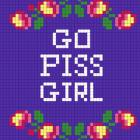 Copy of Copy of Copy of Copy of go piss girl