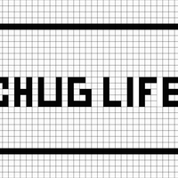 Chug life