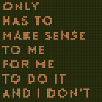 hey so it actually only has to make sense to me for me to do it and i don’t feel like explaining it to anyone else (1).png