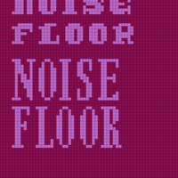 NOISE FLOOR