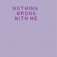 Copy of nothing wrong with me