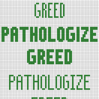 Pathologize Greed