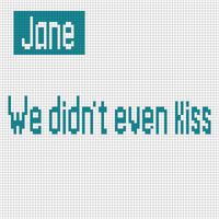 We didn’t even kiss.png