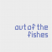 Out of the fishes