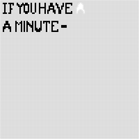 If You Have a Minute