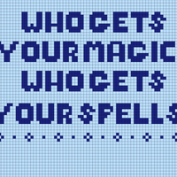 Who Gets Your Magic