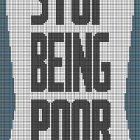 Stop Being Poor